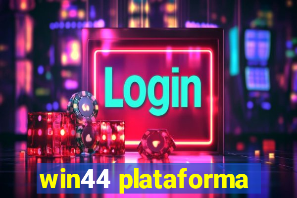 win44 plataforma